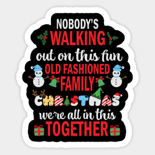 Nobody's walking out Old Fashioned Christmas Gift Sticker